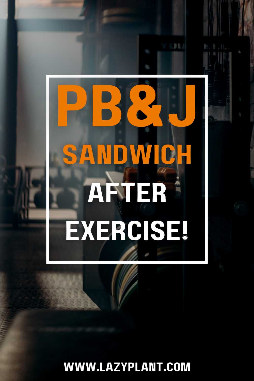 What makes a PB&J sandwich the perfect snack after exercise?