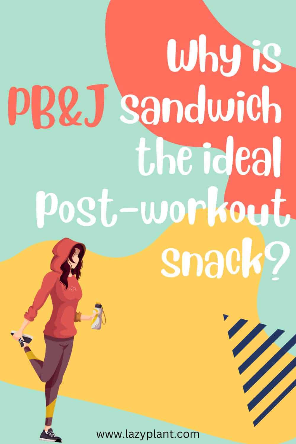 Is PB&J sandwich the perfect post-workout snack?