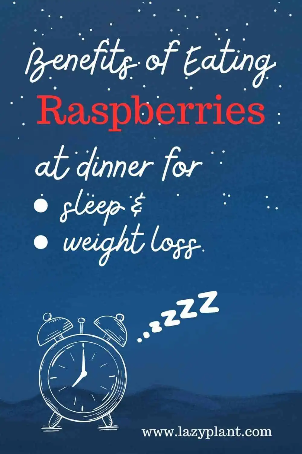 Raspberries before bed support a good night's sleep & weight loss
