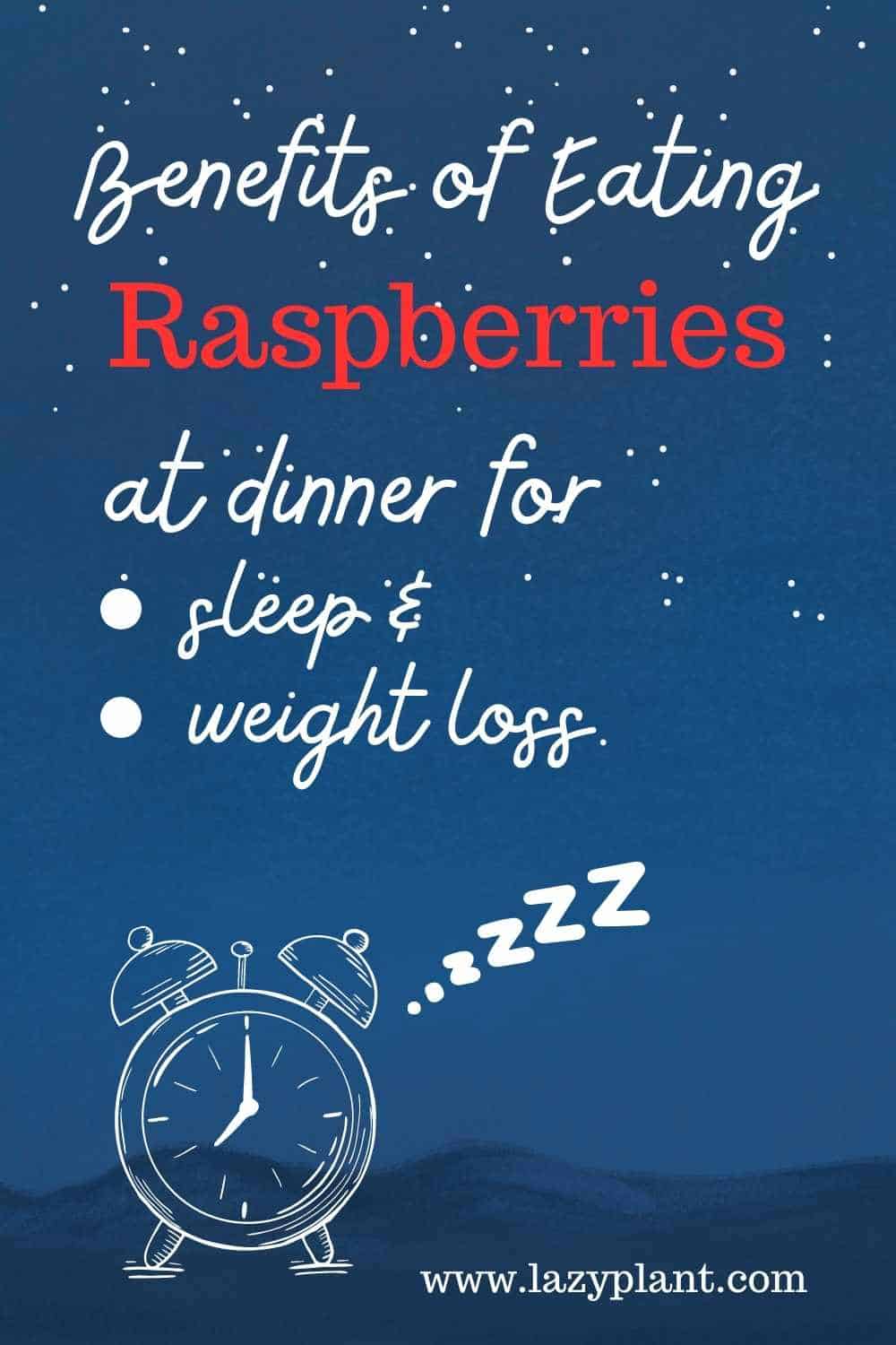 Raspberries before bed support a good night's sleep & weight loss