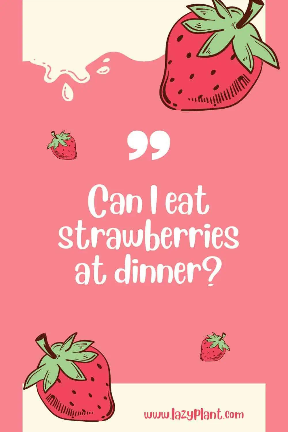 Benefits of eating strawberries at night LazyPlant