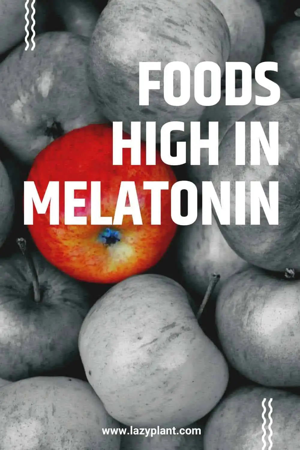 Only a few foods are naturally high in melatonin.