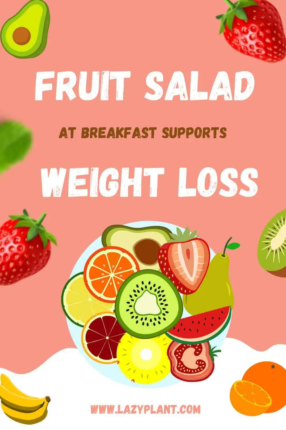 A cup of fruit salad at breakfast supports weight loss!