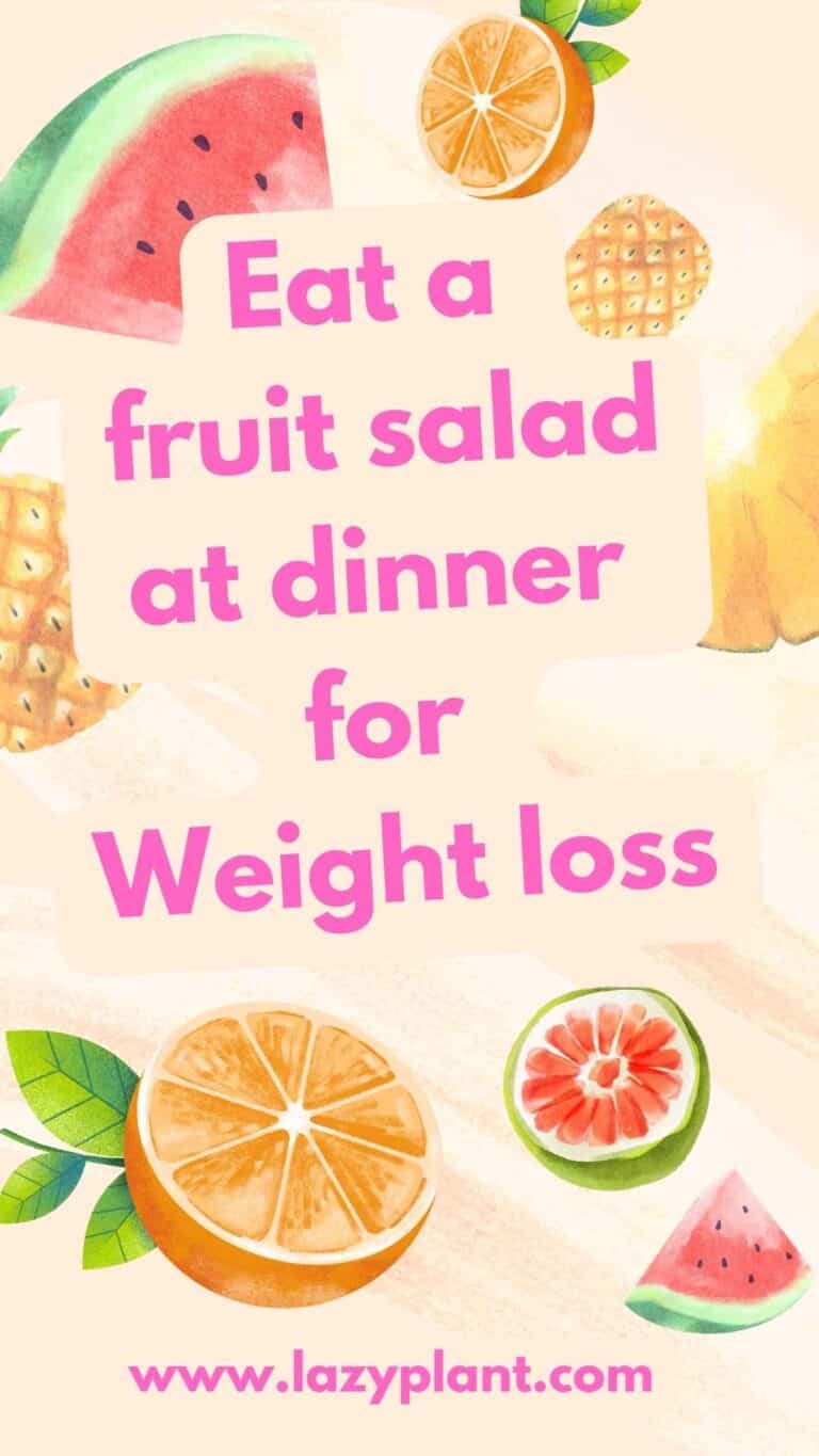 Eating a fruit salad for dinner supports weight loss LazyPlant