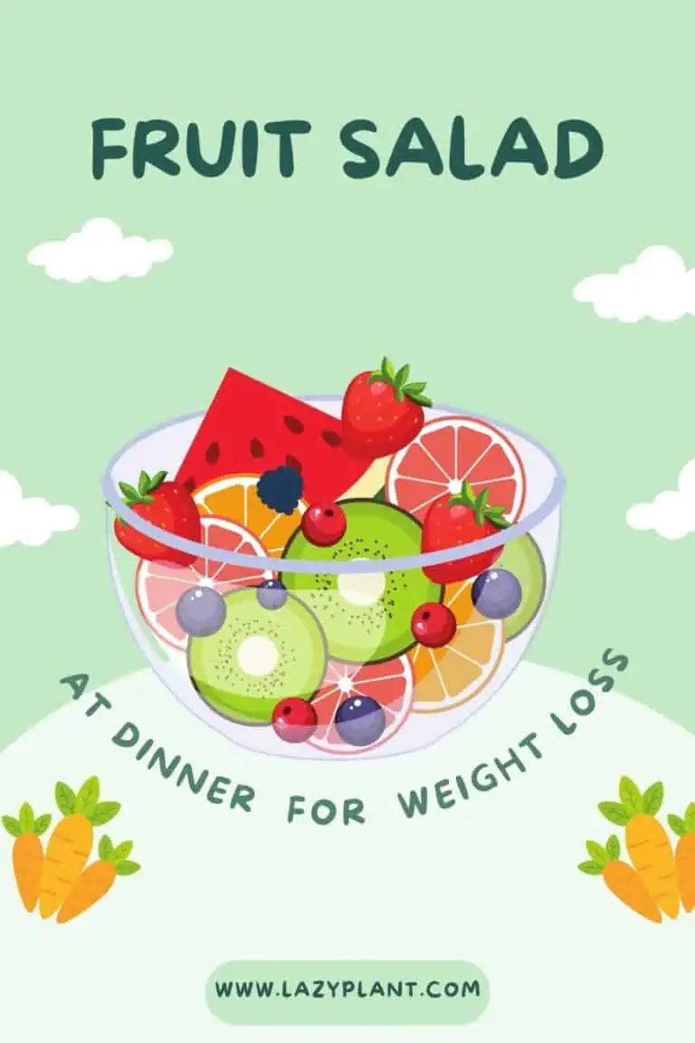 Eating a fruit salad for dinner supports weight loss LazyPlant