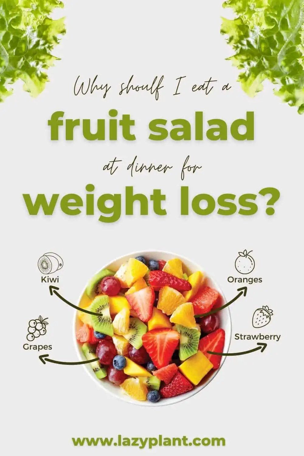 Is dinner a good time to eat a cup of fruit salad If I want to lose weight?