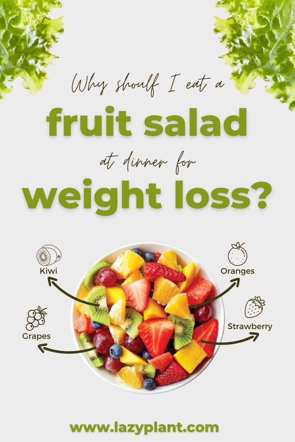 Eating a fruit salad for dinner supports weight loss LazyPlant