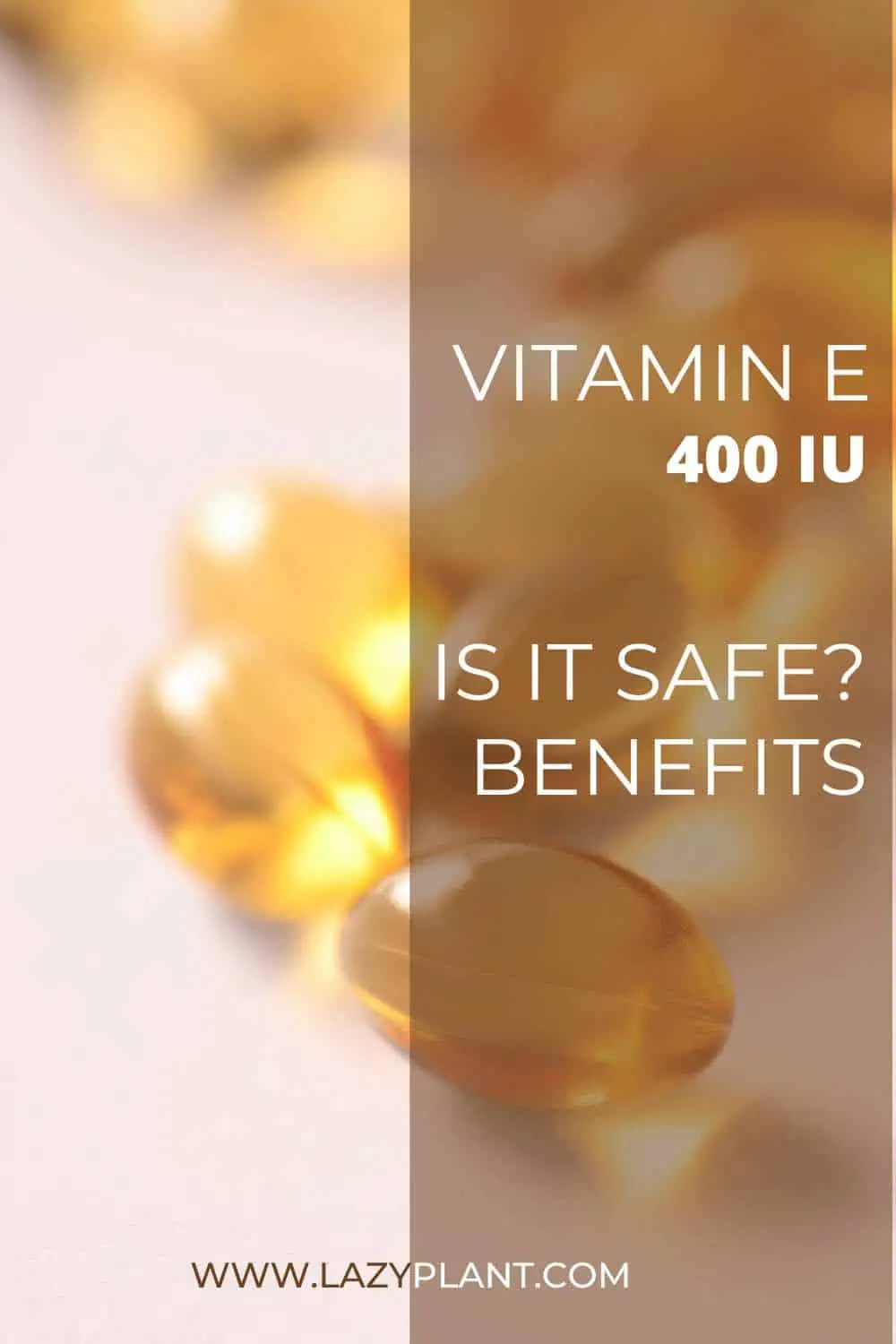 Benefits of taking 400 IU of vitamin E per day from supplements!