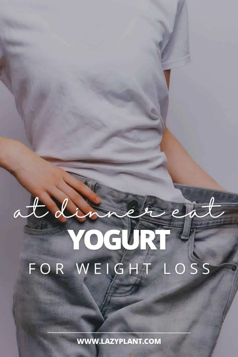 How to eat yogurt at dinner for weight loss?