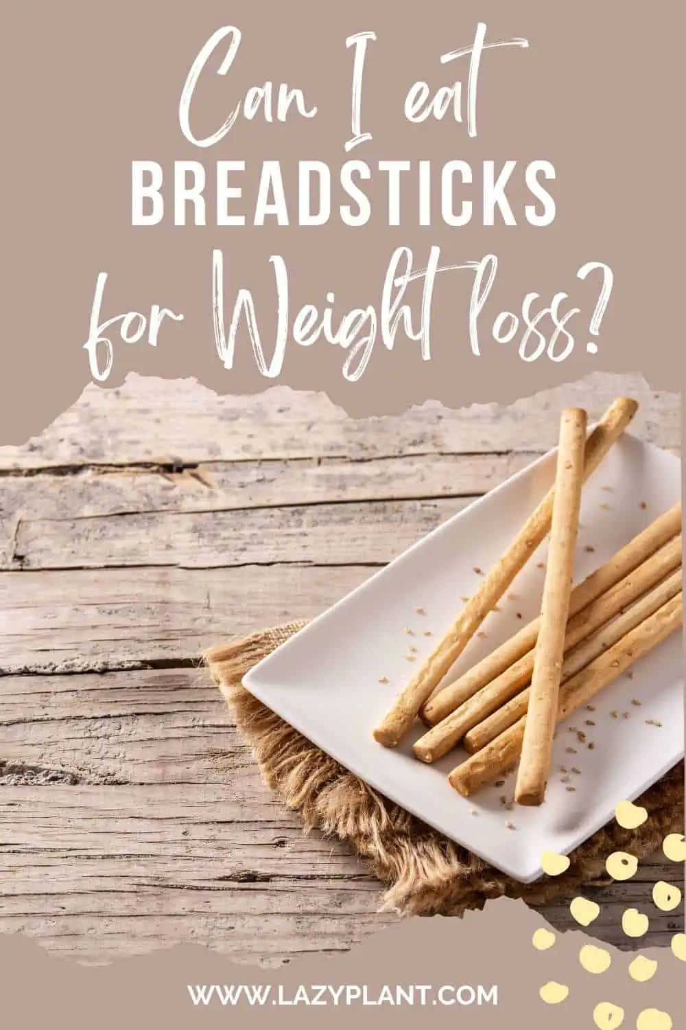 Can breadsticks make me gain weight?