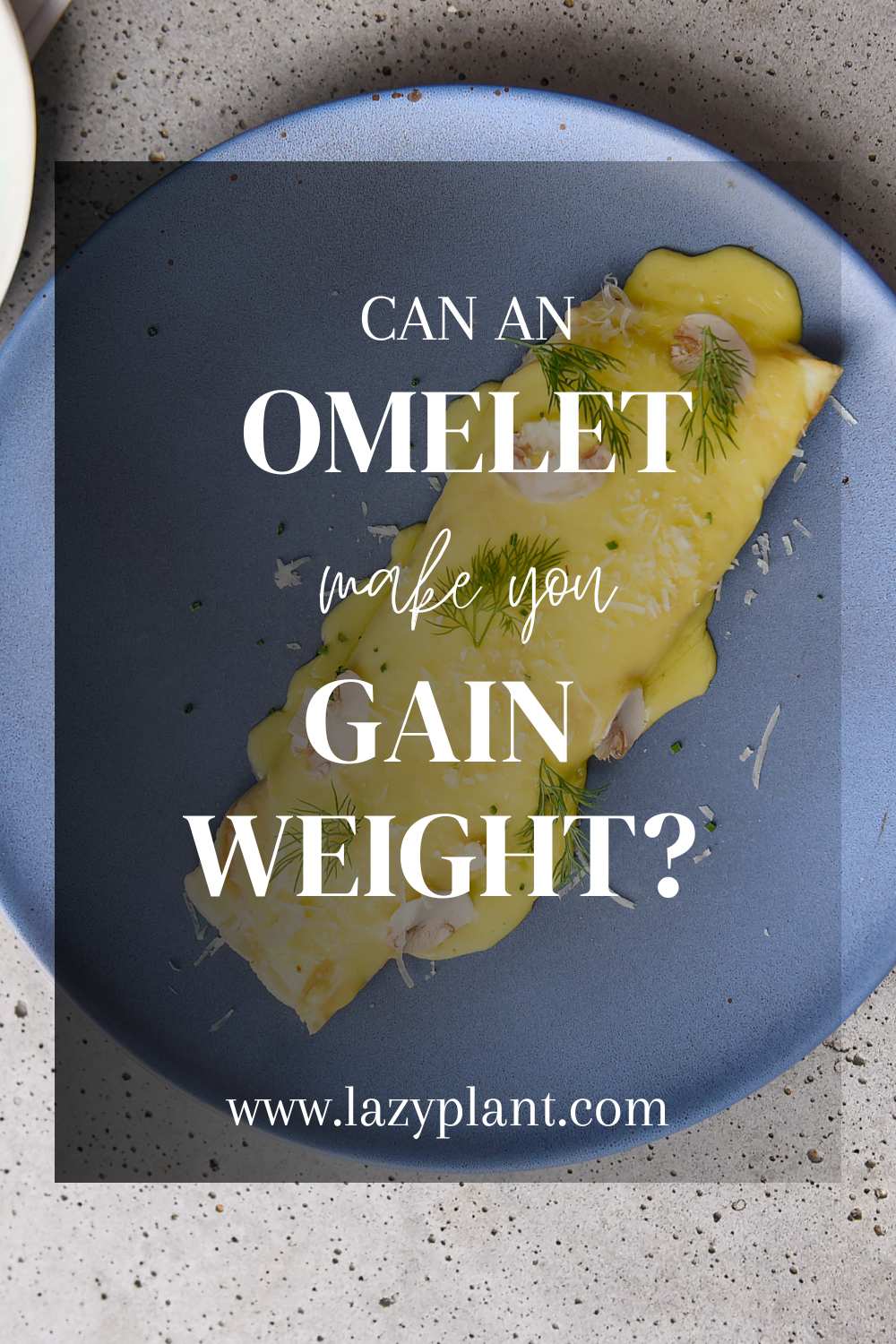 Consuming omelets can lead to weight gain as they contain high-calorie ingredients.
