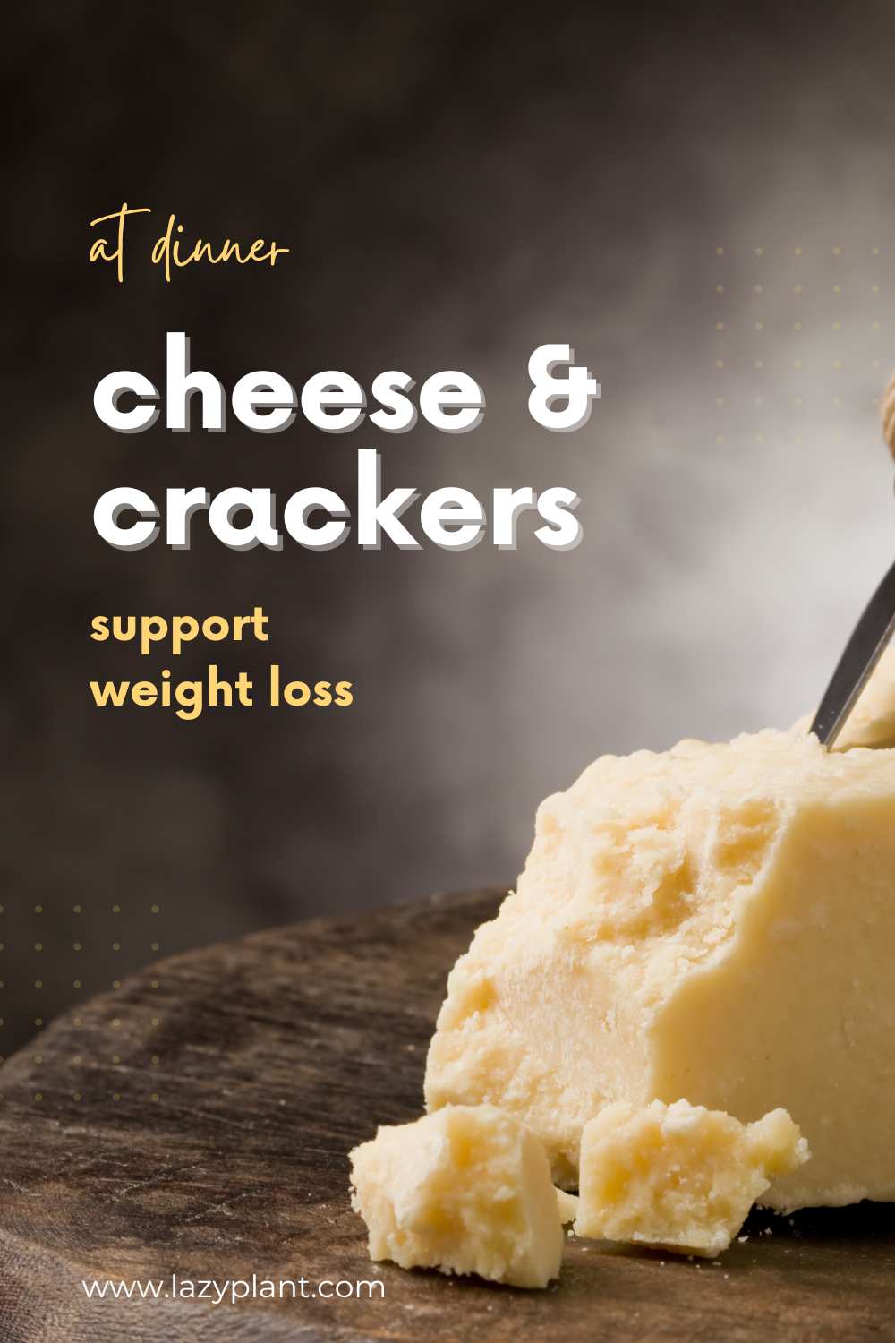 Can I eat cheese and crackers before bed if I’m on a diet?