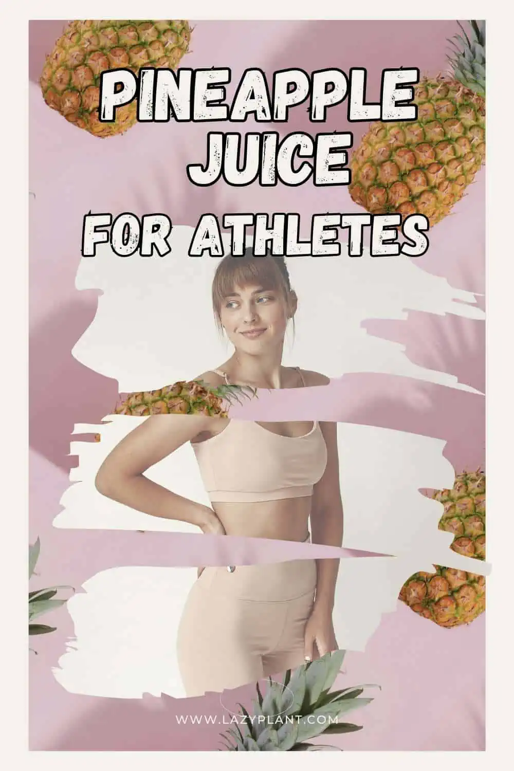 Why should athletes drink pineapple juice before or after exercise?