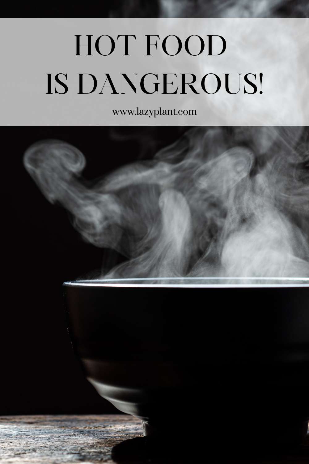 Hot foods & beverages are dangerous for health.
