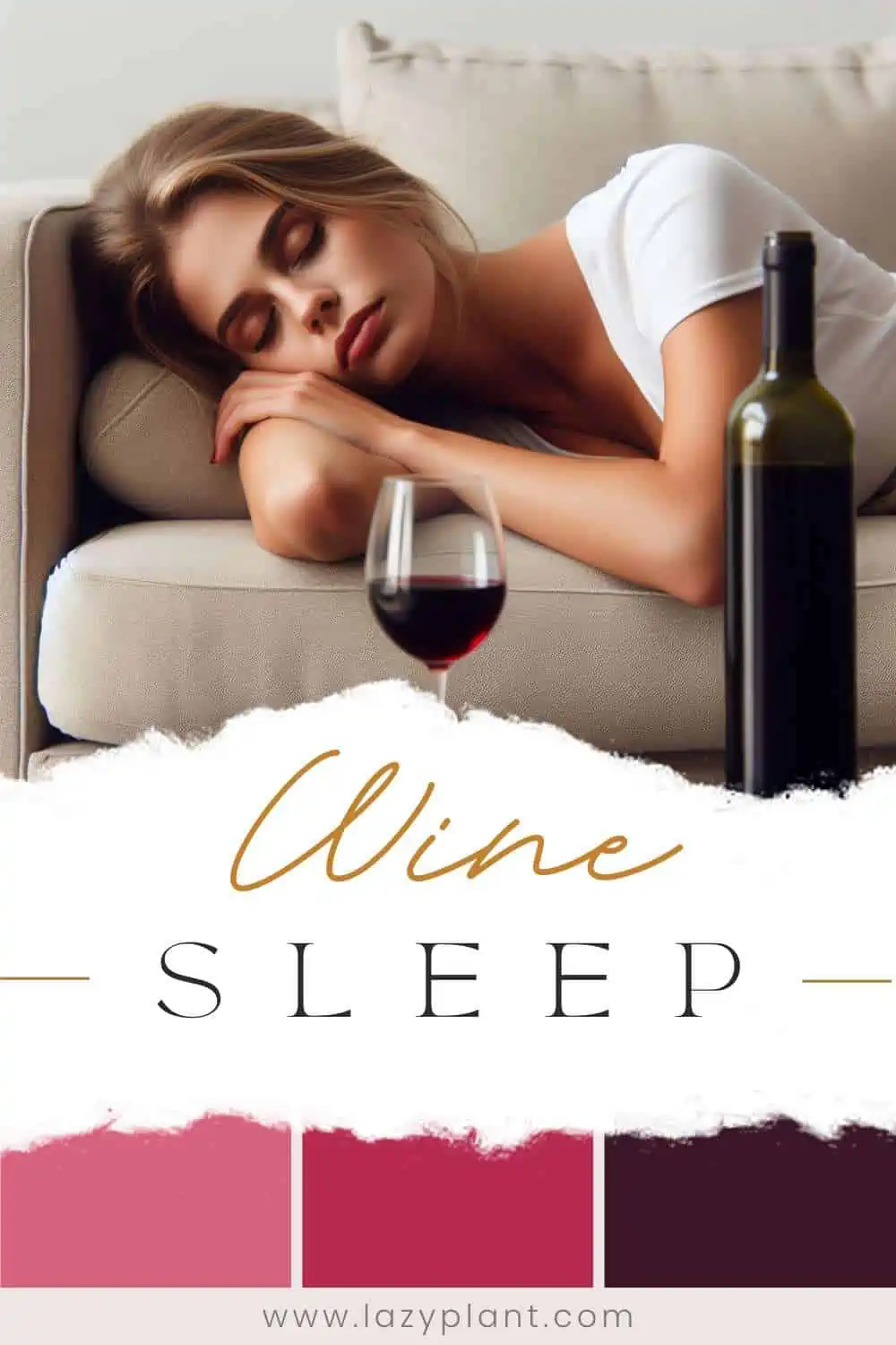 Don’t drink wine before bed.