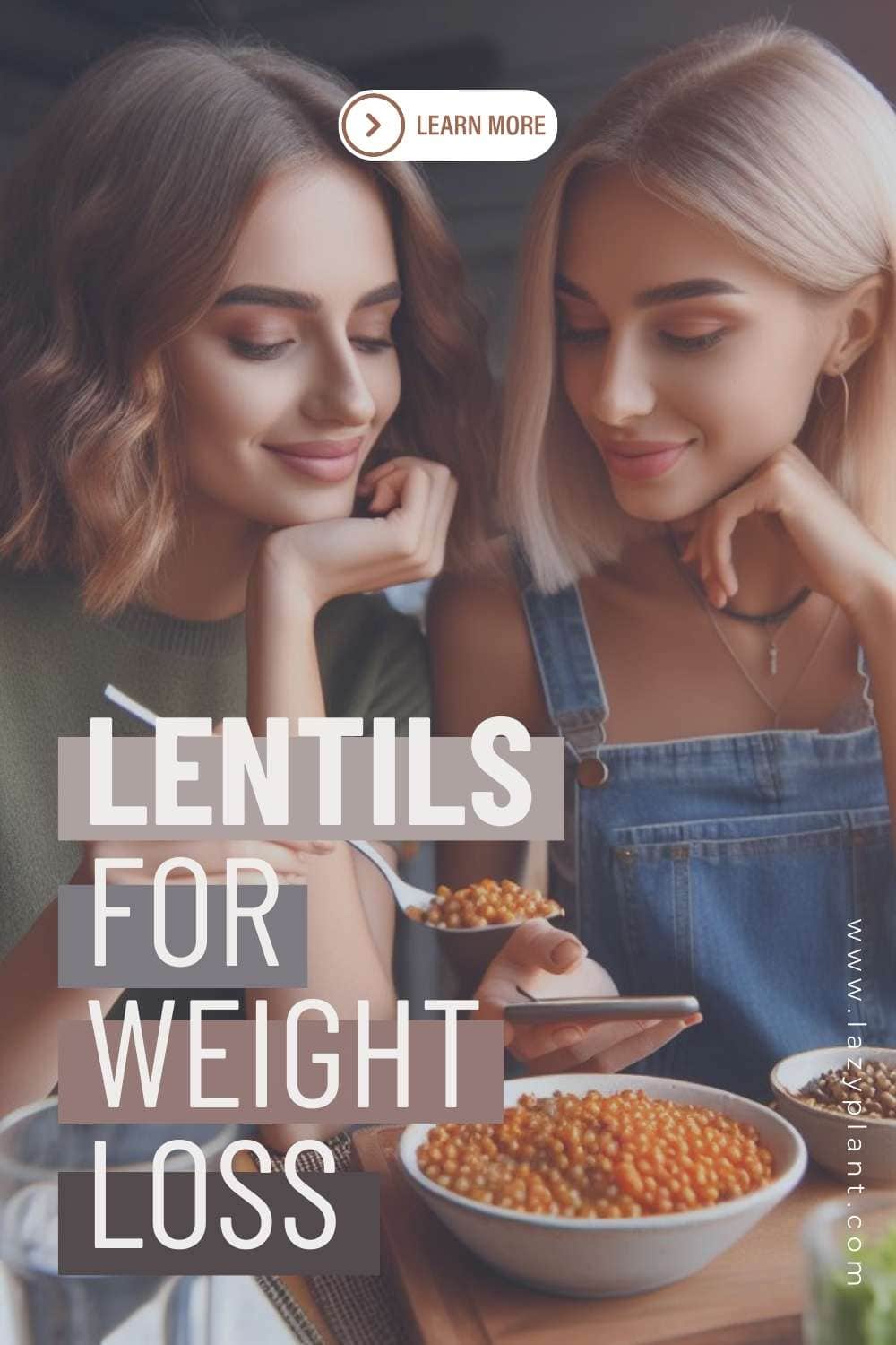 Eating Ideas for Lentils for Weight Loss!