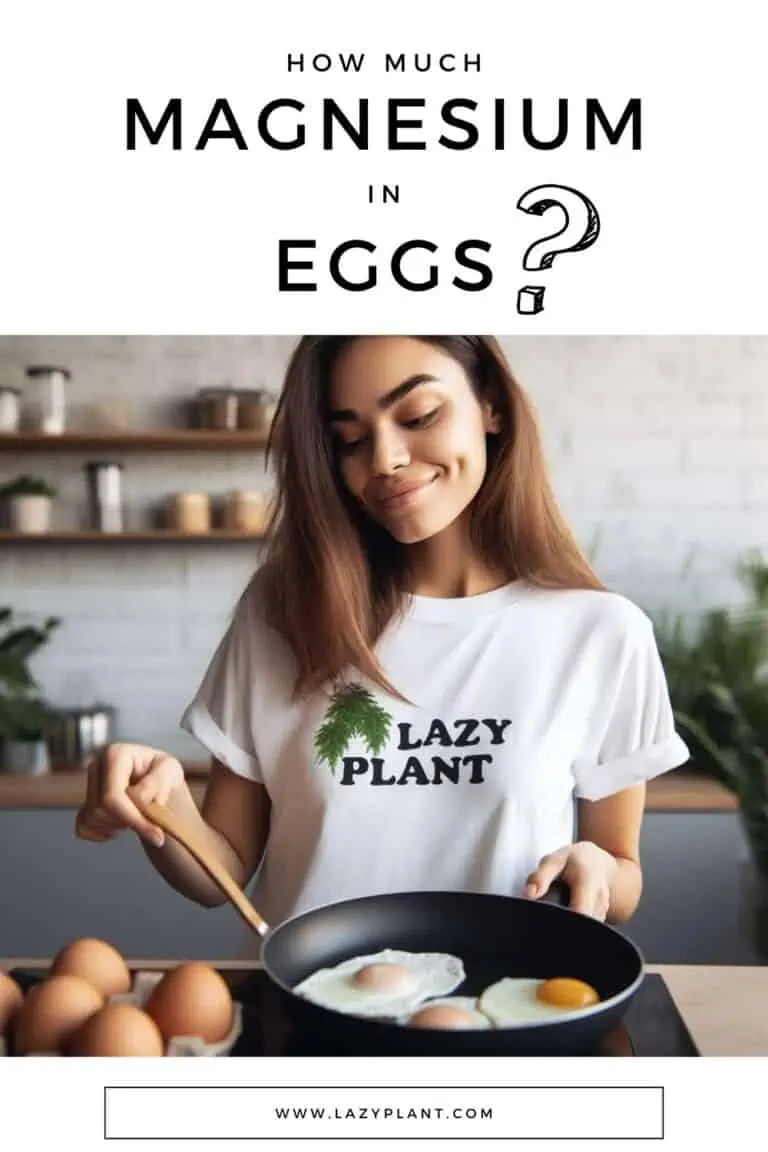 How much magnesium in eggs? LazyPlant