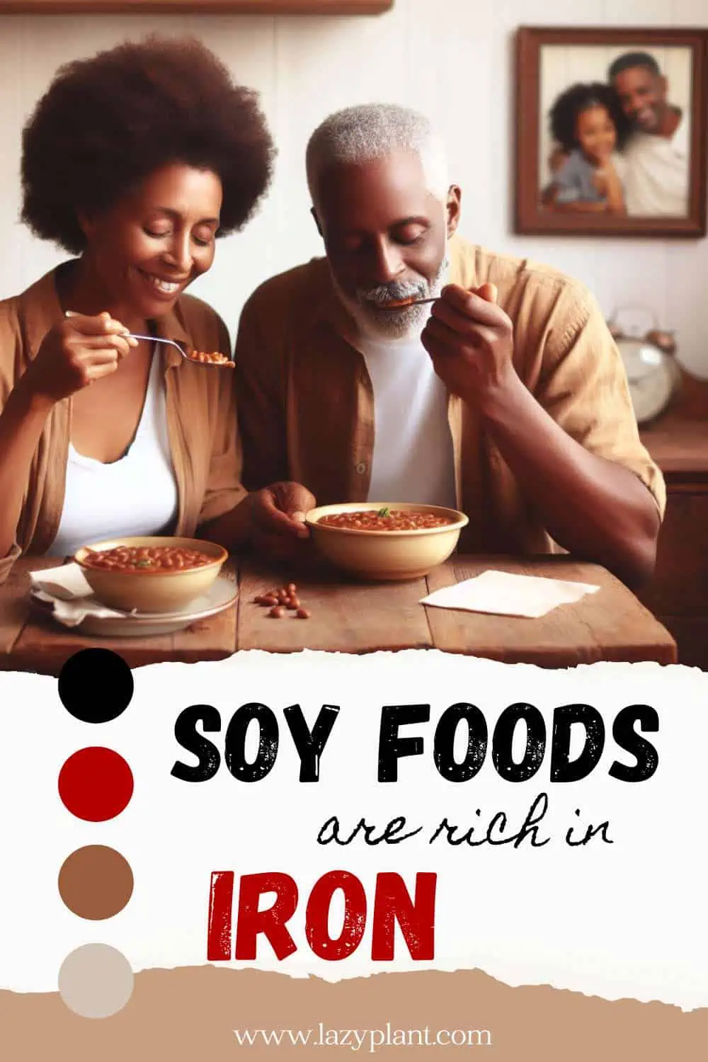 Boost iron intake with soy-based foods.