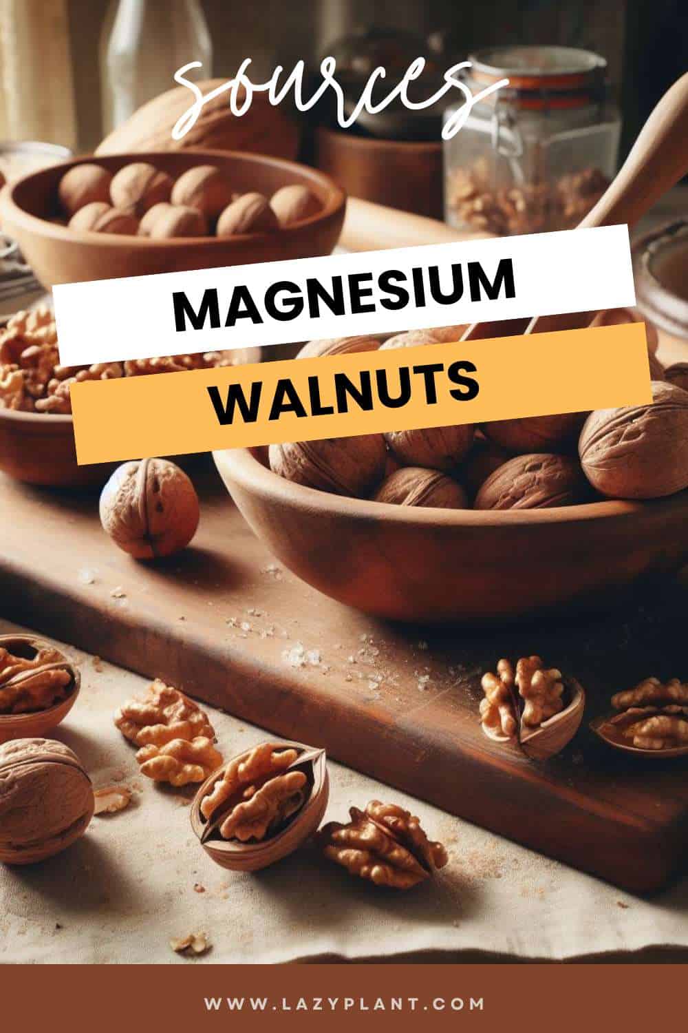 Walnuts have more magnesium than most other nuts.