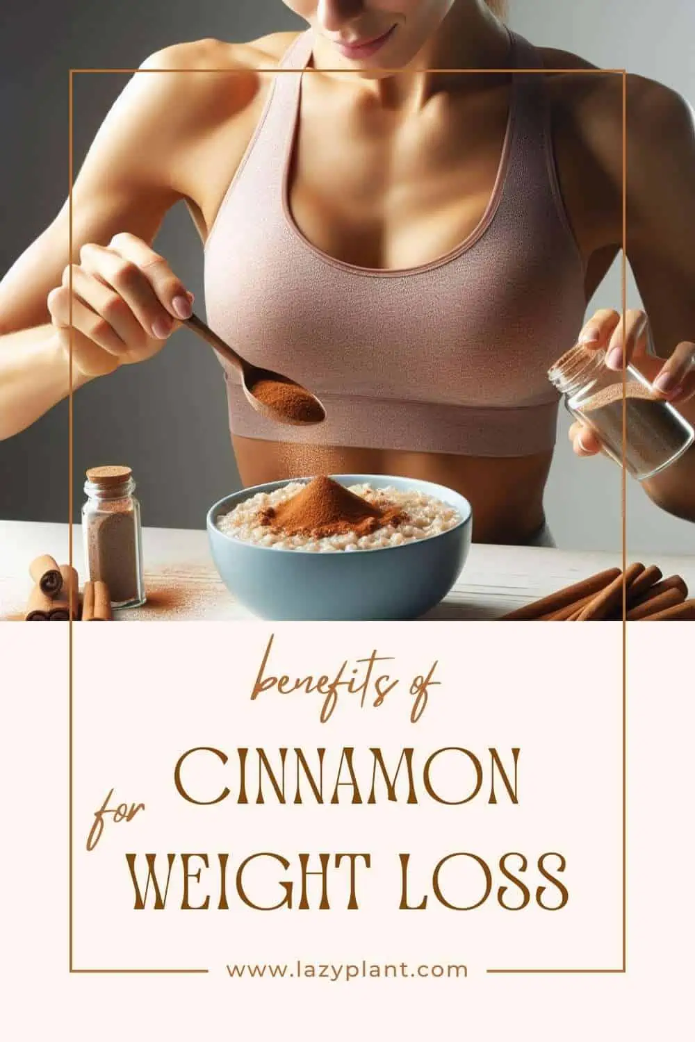 Which type of cinnamon is best for weight loss? Cinnamon recipe ideas for a lean body.