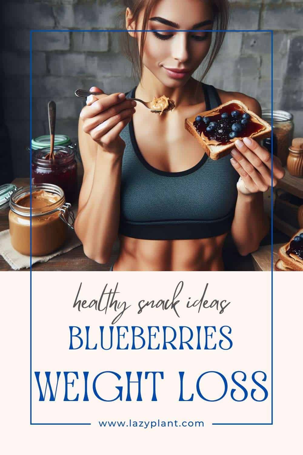 Blueberries: Healthy Snack Ideas for Weight Loss.