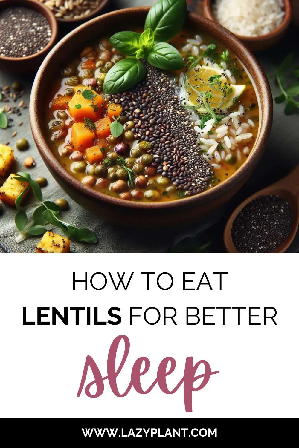 Dinner Ideas with Lentils for a good night’s sleep.