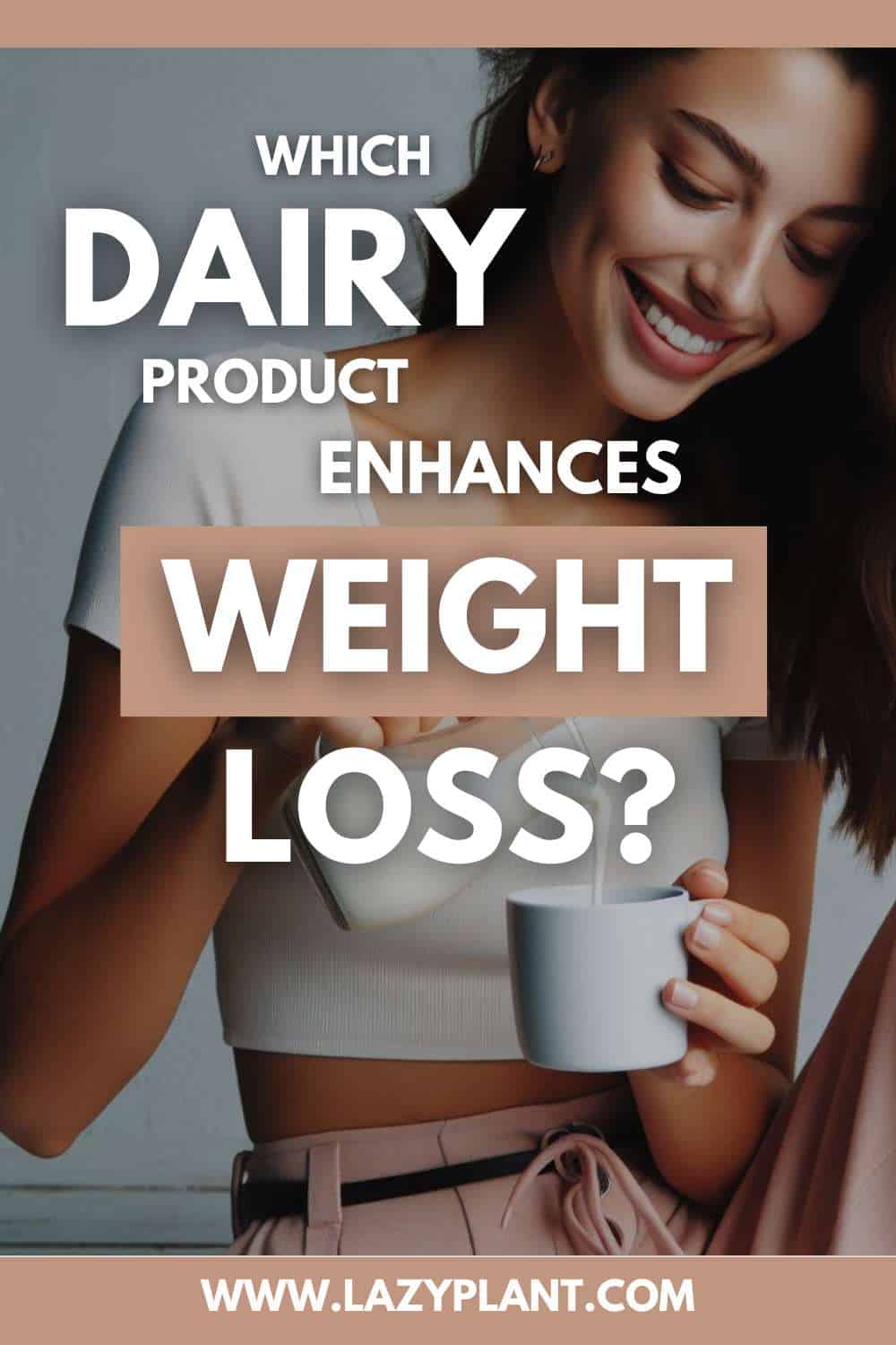 What’s the healthiest dairy product for Weight Loss? Hint: Not milk or Yogurt.
