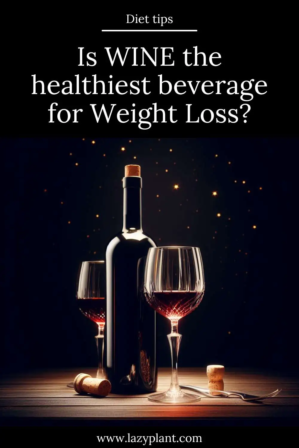 Wine: is it the best beverage for Weight Loss?