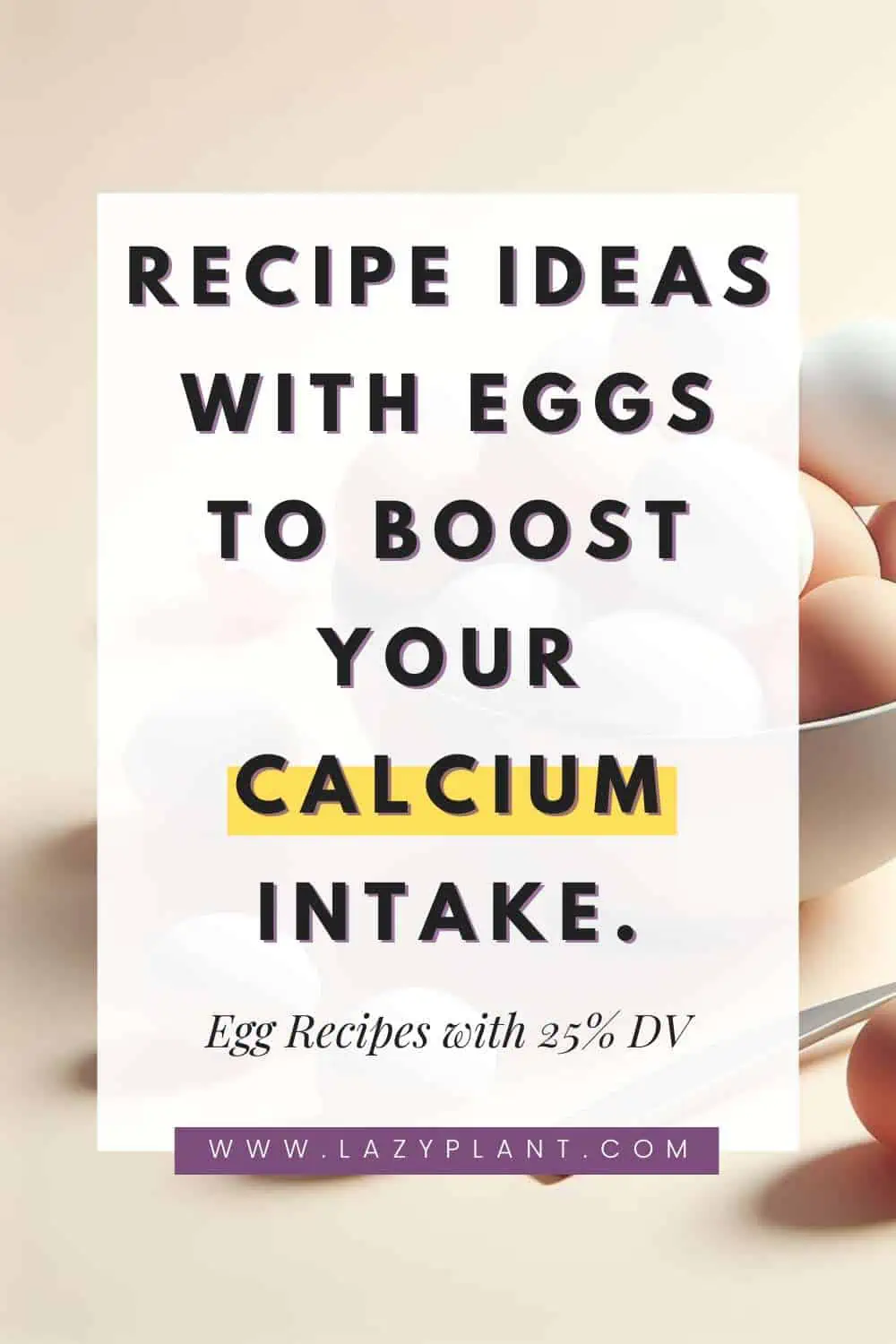 Recipe Ideas with eggs rich in Calcium
