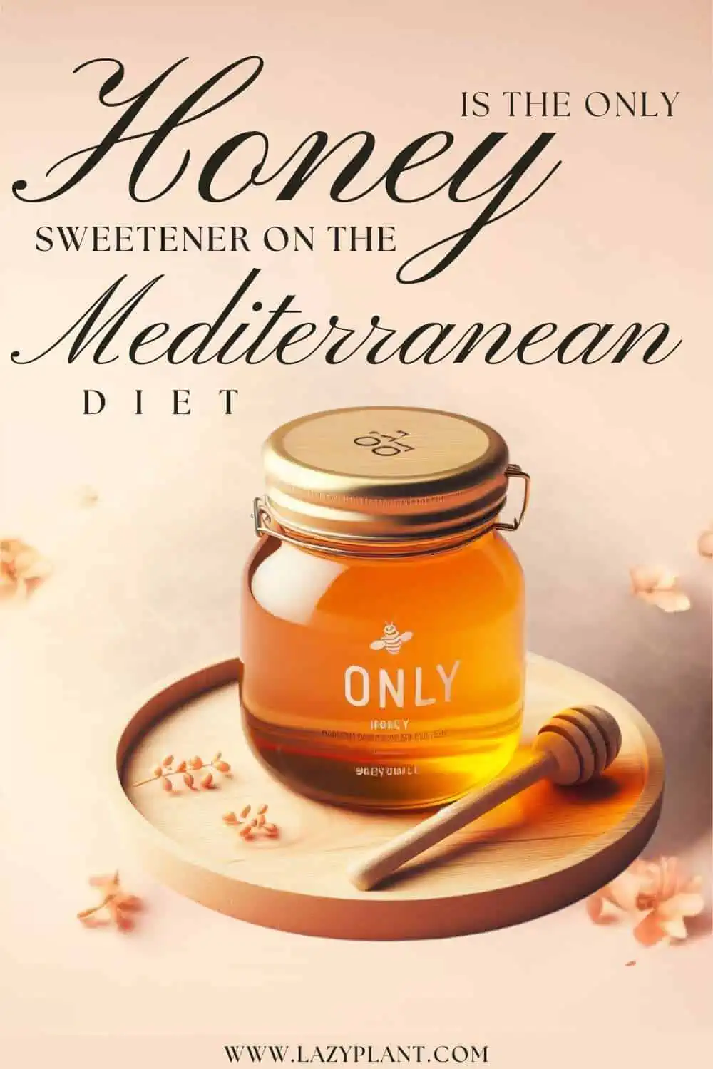 Honey is the only Sweetener on the Mediterranean Diet
