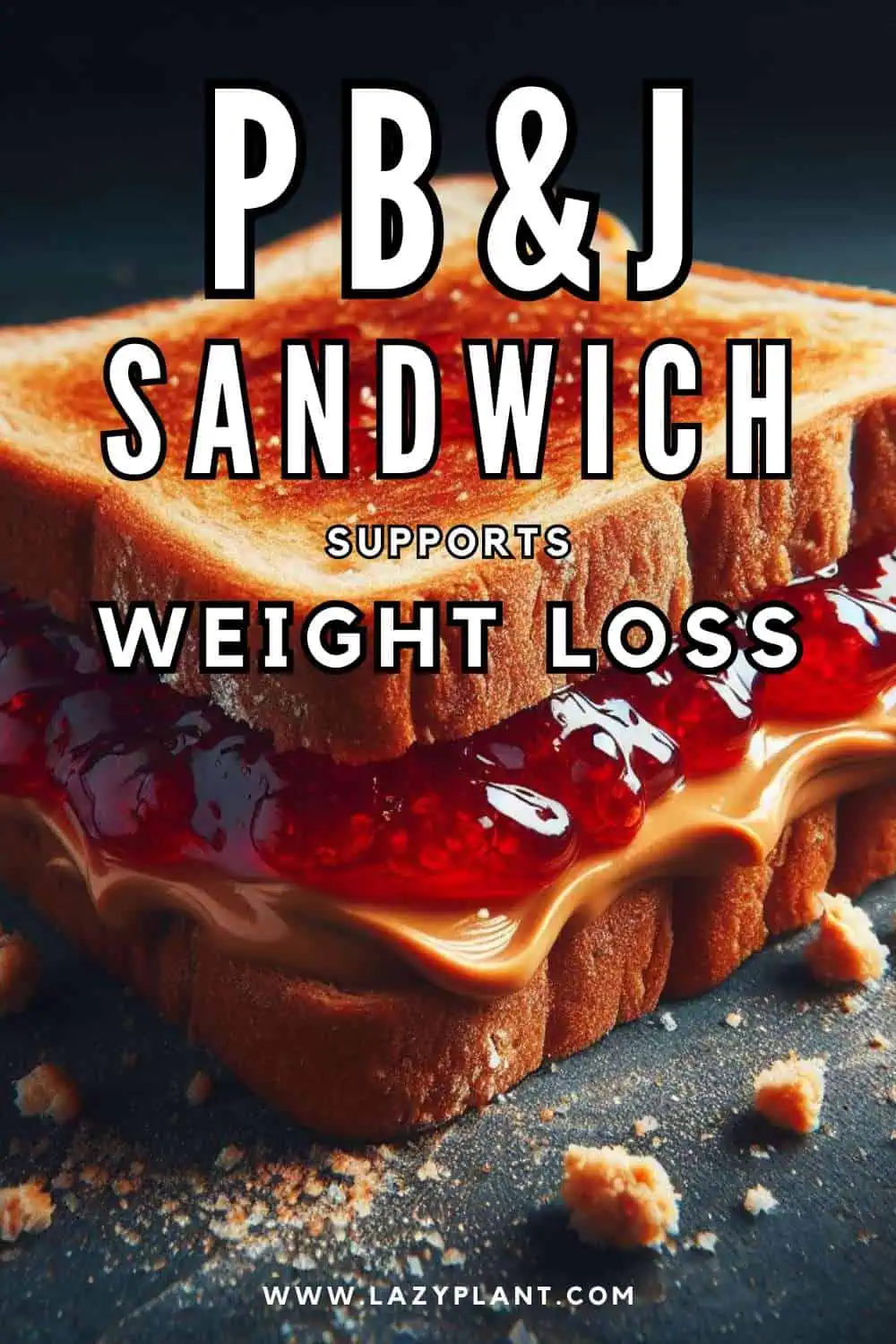 You can eat a PB&J sandwich every day while Dieting